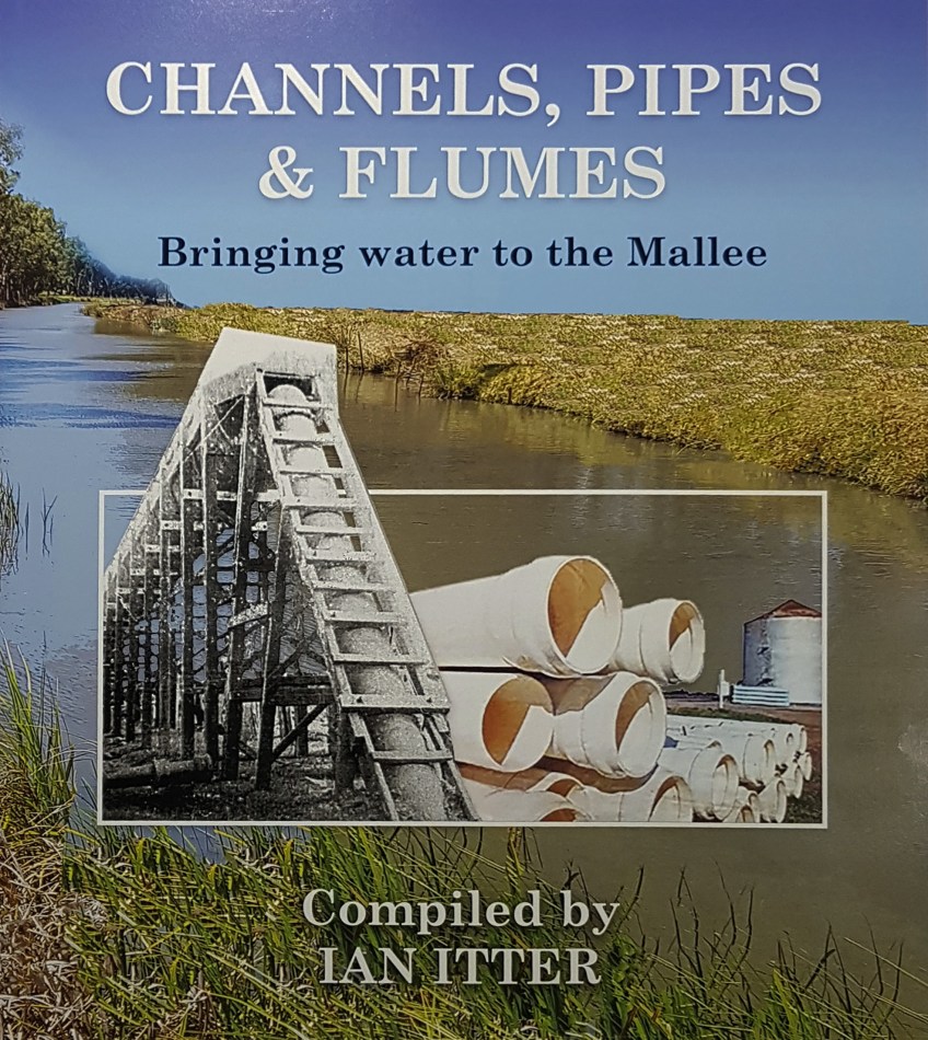 Channels, Pipes & Flumes - Bring Water to the Mallee Book Cover